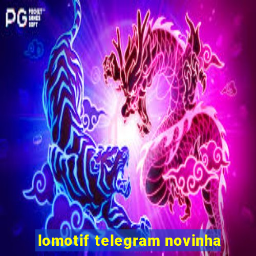 lomotif telegram novinha